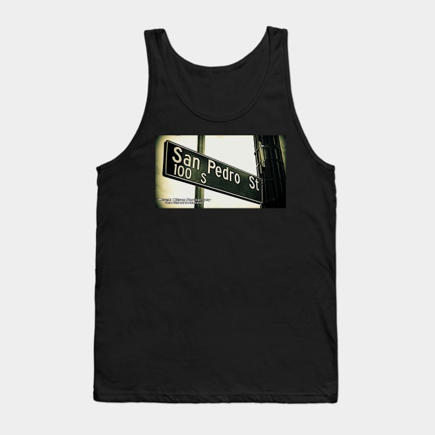 San Pedro Street, Los Angeles, California by Mistah Wilson Tank Top by MistahWilson